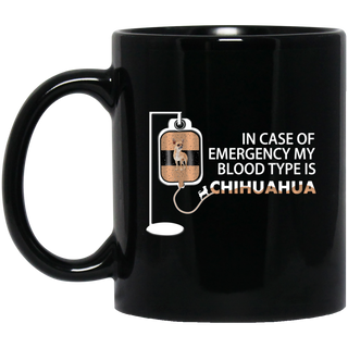 Nice Chihuahua Mugs - My Blood Type Is Chihuahua, is a cool gift