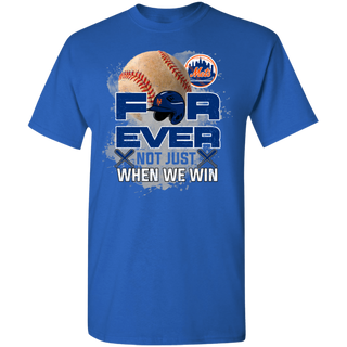For Ever Not Just When We Win New York Mets Shirt