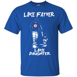 Great Like Father Like Daughter Texas Rangers T Shirts