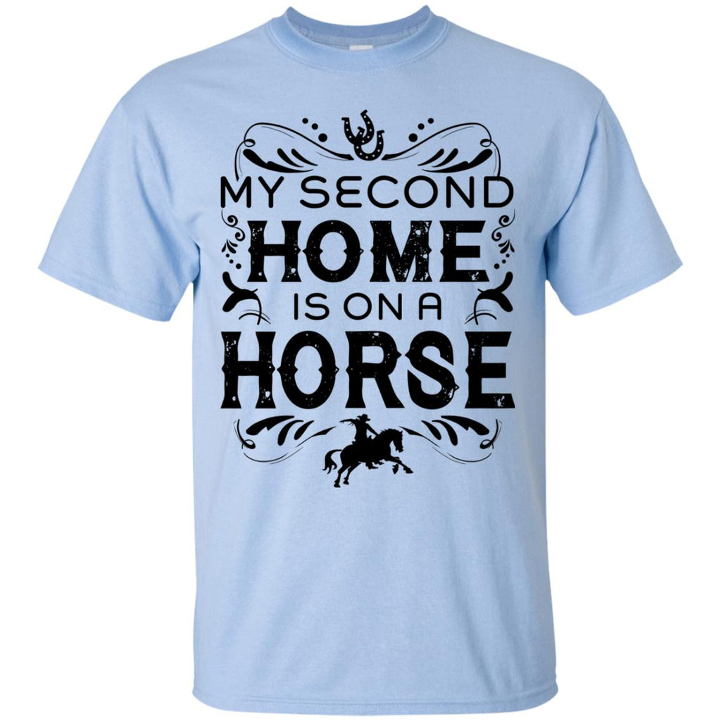 My Second Home Is On A Horse White Equestrian Tee Shirt Gift
