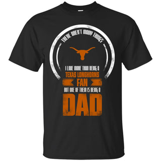 I Love More Than Being Texas Longhorns Fan Tshirt For Lovers