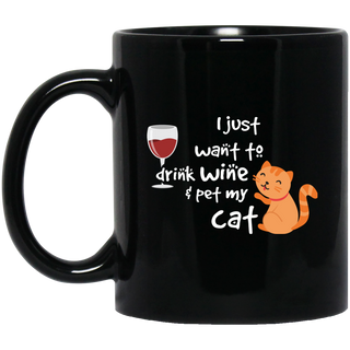 I Just Want To Drink Wine And Pet My Cat Mugs