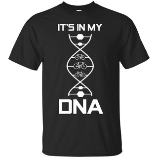 It's In My Cycling DNA Shirts