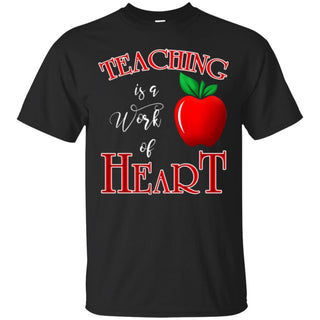 Love Teaching Is A Work Of Heart T Shirts As Presents