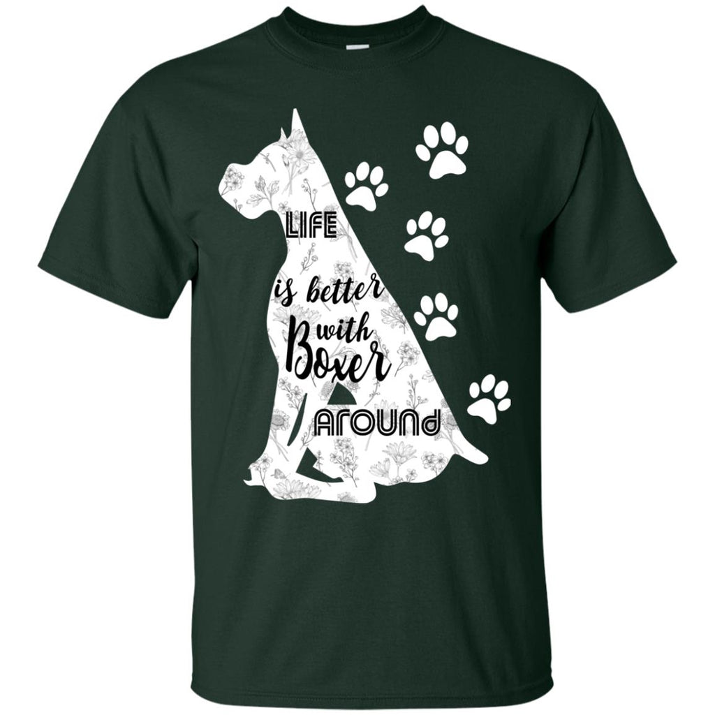 Life Is Better With Boxer Around Puppy Gift Tee Shirt