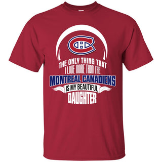 The Only Thing Dad Loves His Daughter Fan Montreal Canadiens Tshirt