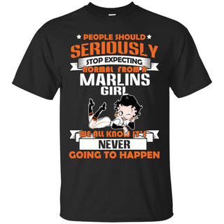 People Should Seriously Stop Expecting Normal From A Miami Marlins Tshirt For Fan