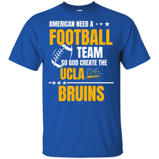 American Need An UCLA Bruins Team T Shirt