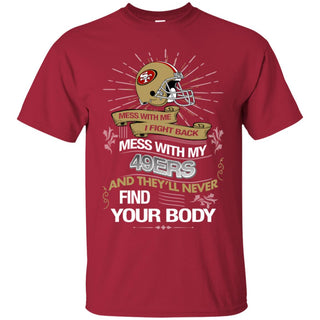 My San Francisco 49ers And They'll Never Find Your Body Tshirt For Fan