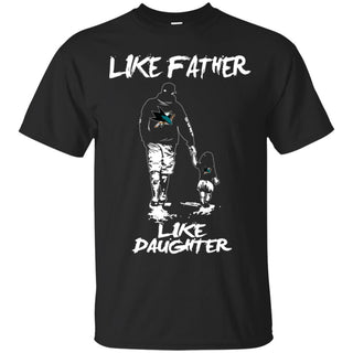 Great Like Father Like Daughter San Jose Sharks T Shirts