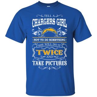 She Will Do It Twice And Take Pictures Los Angeles Chargers Tshirt