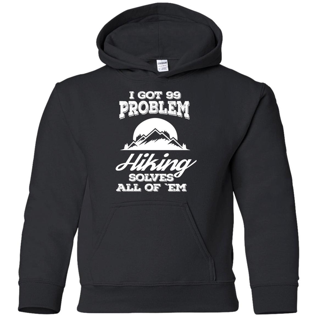 Nice Hiking T-Shirt I Got 99 Problems And Hiking Solve All Of Them