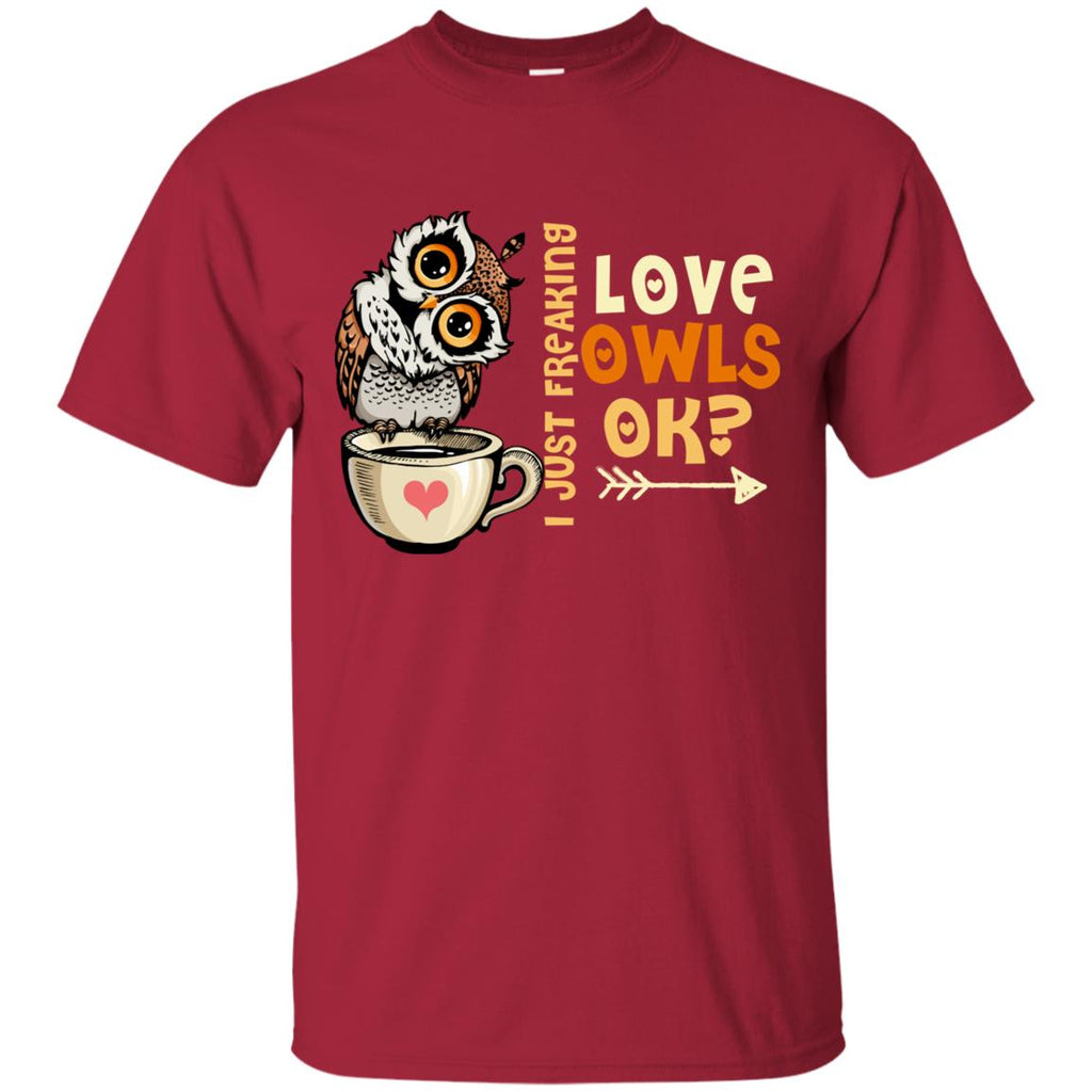 I Just Freaking Love Owls Ok T Shirts
