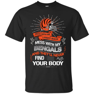 My Cincinnati Bengals And They'll Never Find Your Body Tshirt For Fan