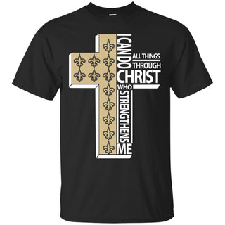 Gorgeous I Can Do All Things Through Christ New Orleans Saints T Shirts