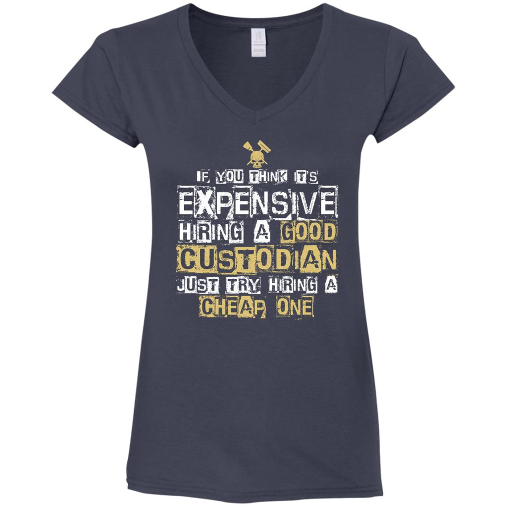 It's Expensive Hiring A Good Custodian Tee Shirt Gift