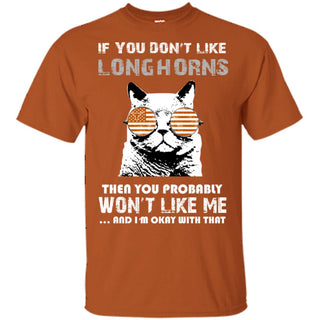 If You Don't Like Texas Longhorns Tshirt For Fans