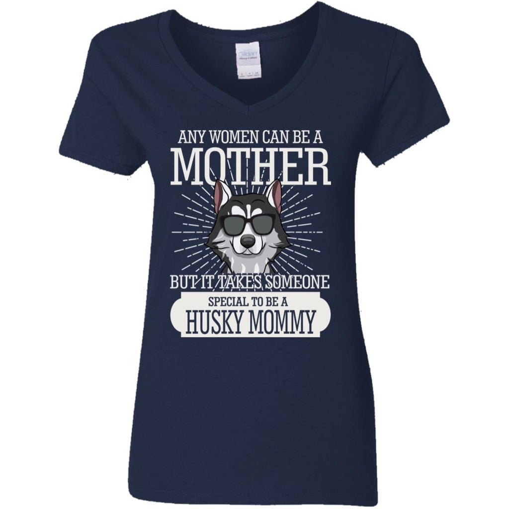 It Take Someone Special To Be A Husky Mommy T Shirt