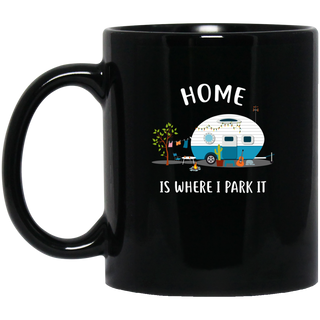 Nice Camping Mugs - Home Is Where I Park It, is cool gift for you