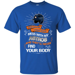 My Houston Astros And They'll Never Find Your Body Tshirt For Fan