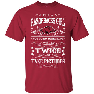 She Will Do It Twice And Take Pictures Arkansas Razorbacks Tshirt