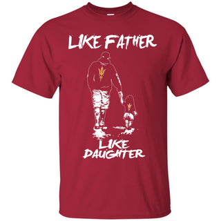 Great Like Father Like Daughter Arizona State Sun Devils Tshirt For Fans