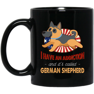 I Have An Addiction And It's Called German Shepherd