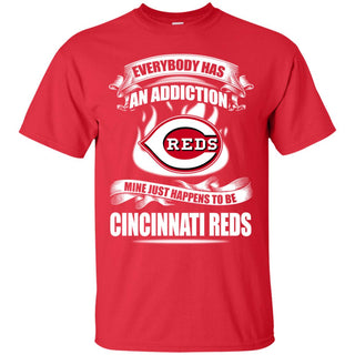 Has An Addiction Mine Just Happens To Be Cincinnati Reds Tshirt