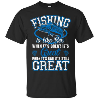 Fishing Is Always Great Tee Shirt as nice gift for lovers