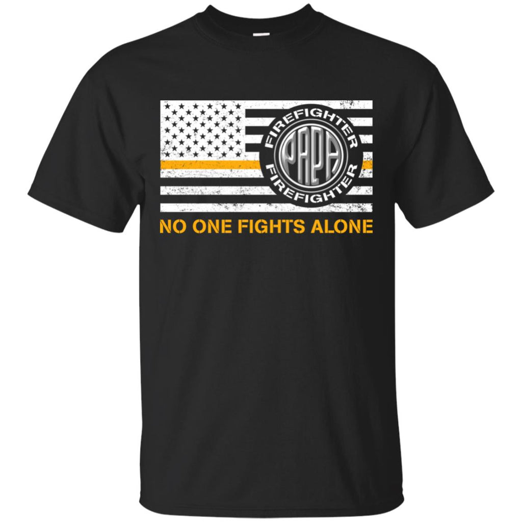 Papa Firefighter No One Fights Alone T Shirt