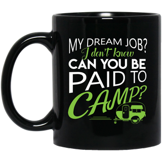 My Dream Job Camping Mugs