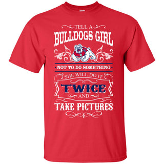 She Will Do It Twice And Take Pictures Fresno State Bulldogs Tshirt