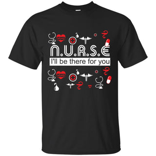 Colorful Black Nurse - I'll Be There For You T Shirts As Presents