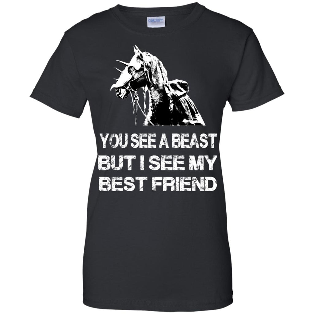 You See A Beast But I See My Best Friend Horse Tshirt Equestrian Gift