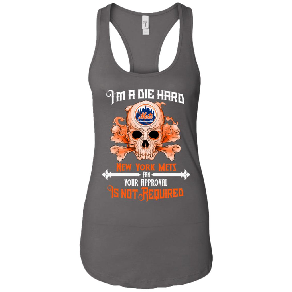 I Am Die Hard Fan Your Approval Is Not Required New York Mets Tshirt