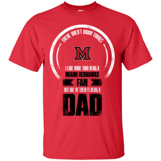 I Love More Than Being Miami RedHawks Fan Tshirt For Lover