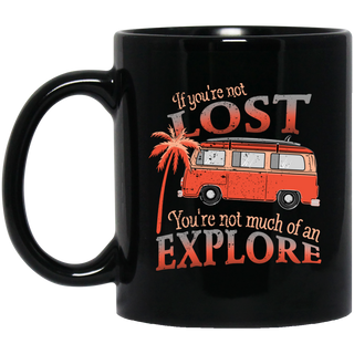 You're Not Much Of An Explore Camping Mugs