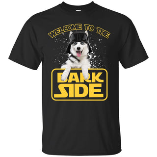 Husky Welcome To The Bark Side Tee Shirt For Siberian Dog Gift