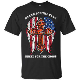 Incredible Stand For The Flag Kneel For The Cross Cincinnati Bengals Tshirt