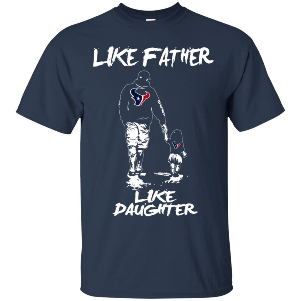 Great Like Father Like Daughter Houston Texans Tshirt For Fans