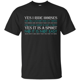 Yes I Ride Horses T Shirts