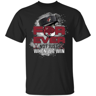 For Ever Not Just When We Win Arizona Coyotes Shirt