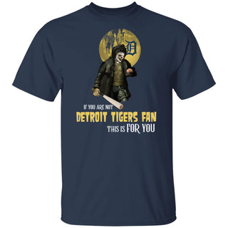 I Will Become A Special Person If You Are Not Detroit Tigers Fan T Shirt