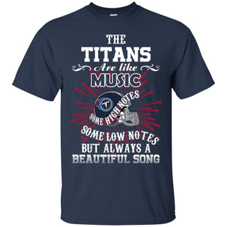 The Tennessee Titans Are Like Music Tshirt Foor Fan