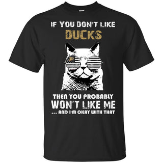 If You Don't Like Anaheim Ducks Tshirt For Fans