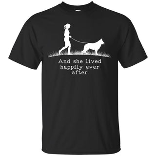 German Shepherd And She Lived Happily Ever After Dog Tshirt