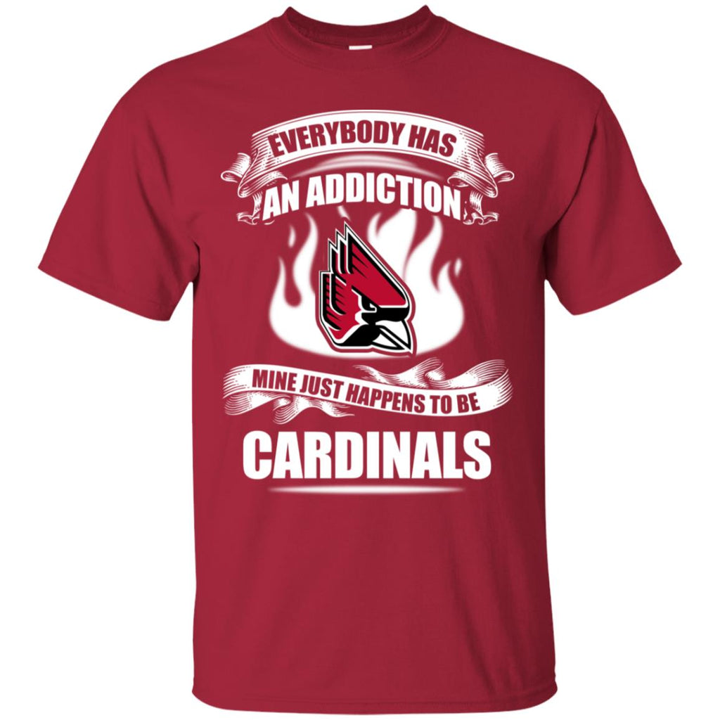 Everybody Has An Addiction Mine Just Happens To Be Ball State Cardinals Tshirt