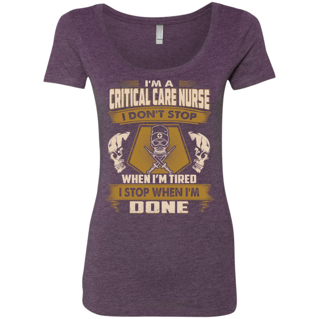 Critical Care Nurse Tee Shirt - I Don't Stop When I'm Tired