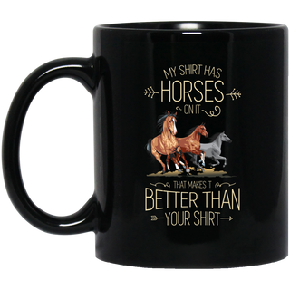 My Shirt Has Horse On It - Horse Mugs