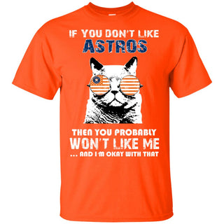 If You Don't Like Houston Astros Tshirt For Fans